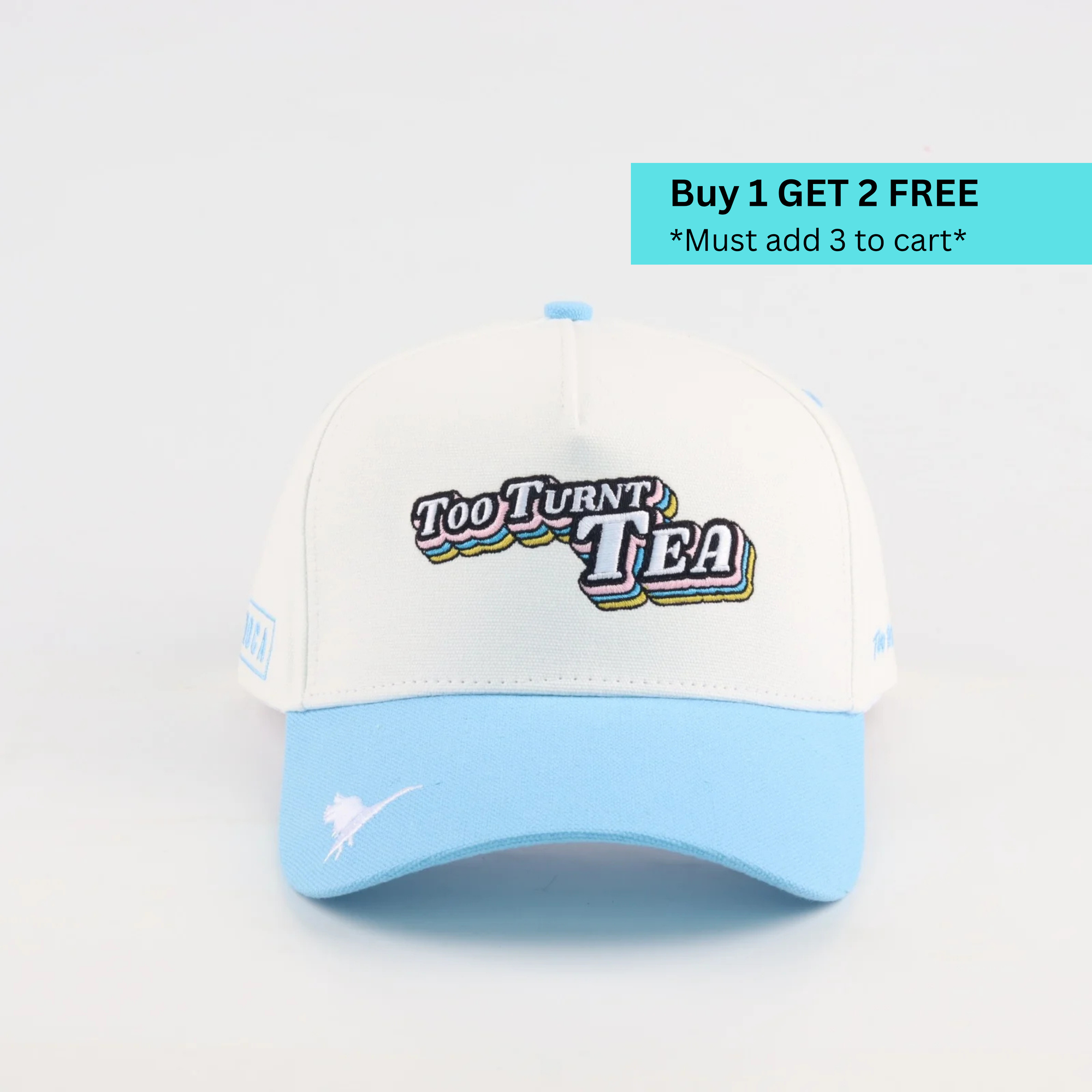 Too Turnt Tea Hat