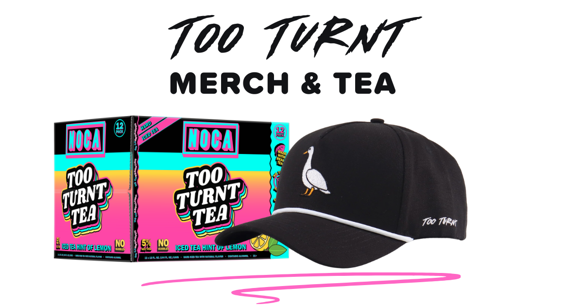 Too Turnt Merch + Tea
– TOOTURNTTONY