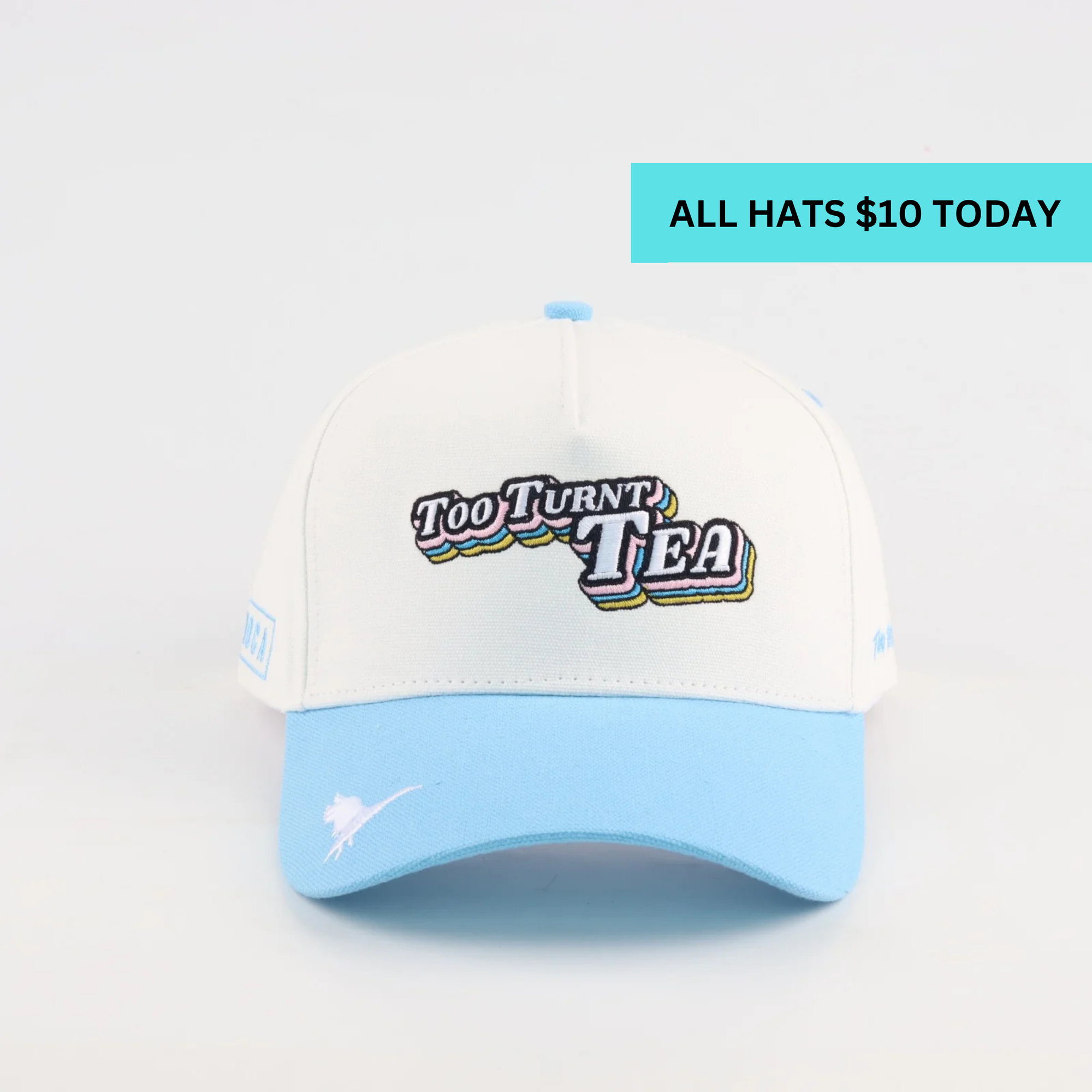 Too Turnt Tea Hat