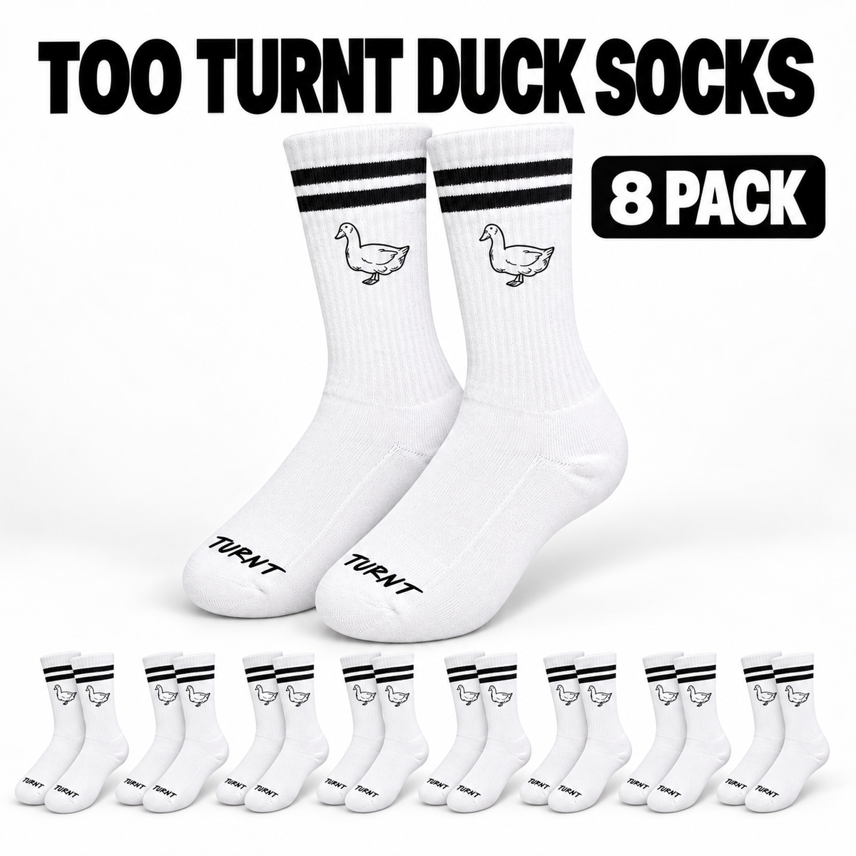 Too Turnt Duck Socks - Comfortable White Socks