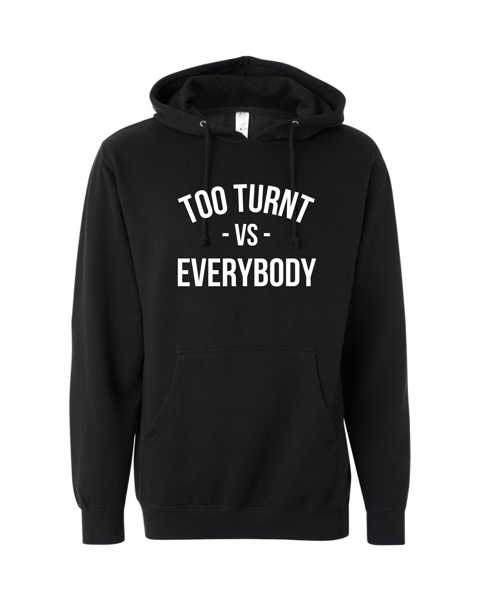 Turnt vs. Everybody Hoodie