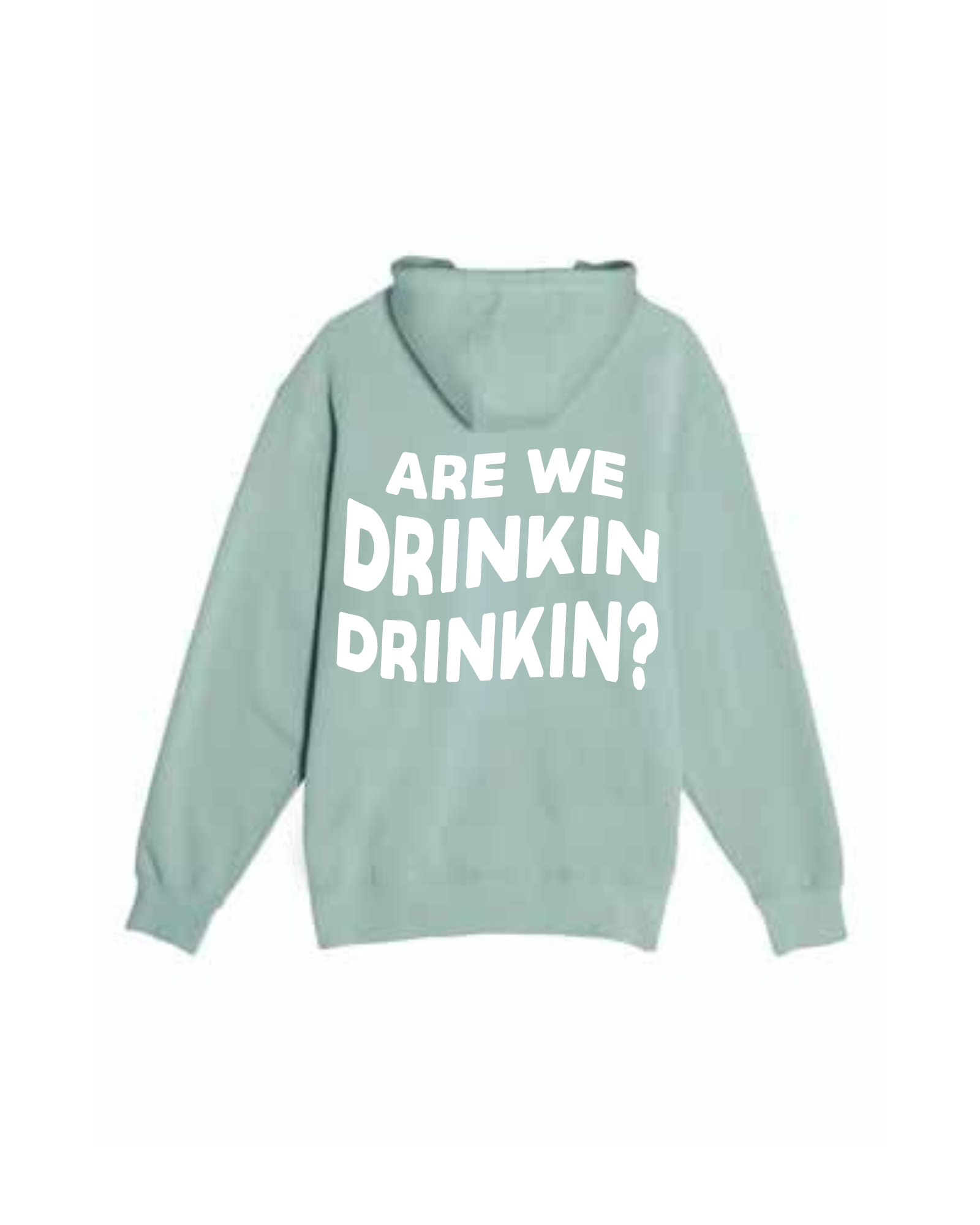 Drinkin' Hoodie (SIGNED)