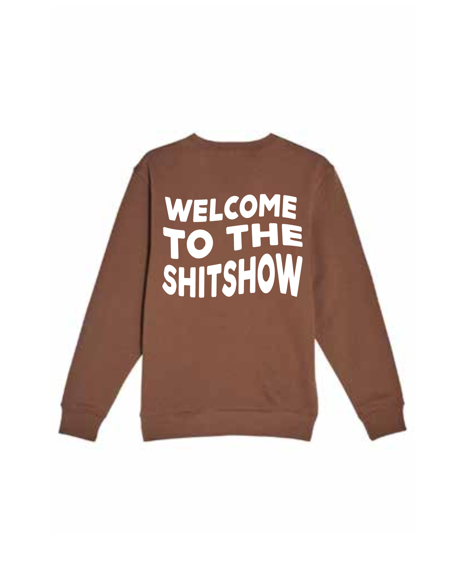 Sh!t Show Crewneck (SIGNED)