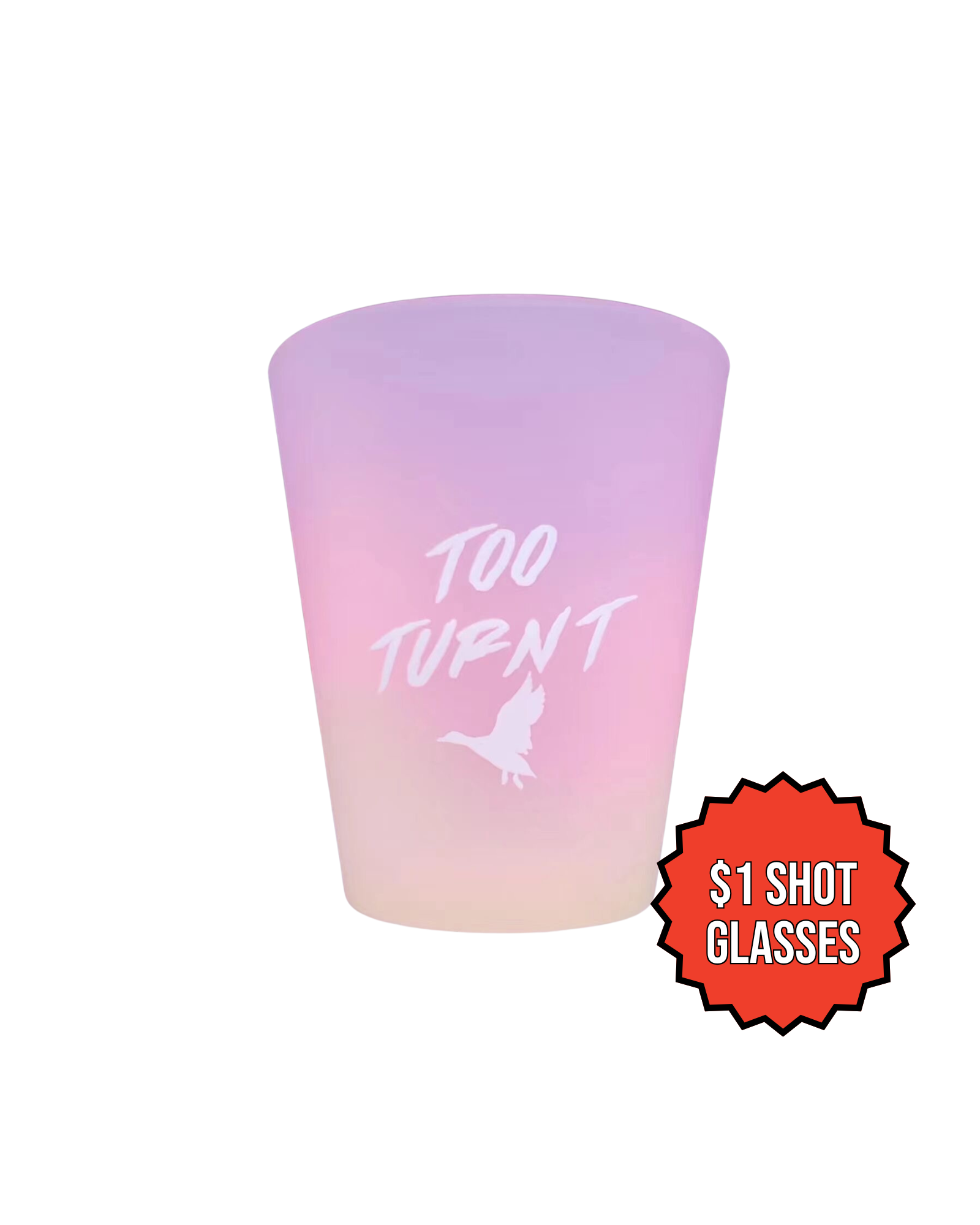 Too Turnt Shot Glasses