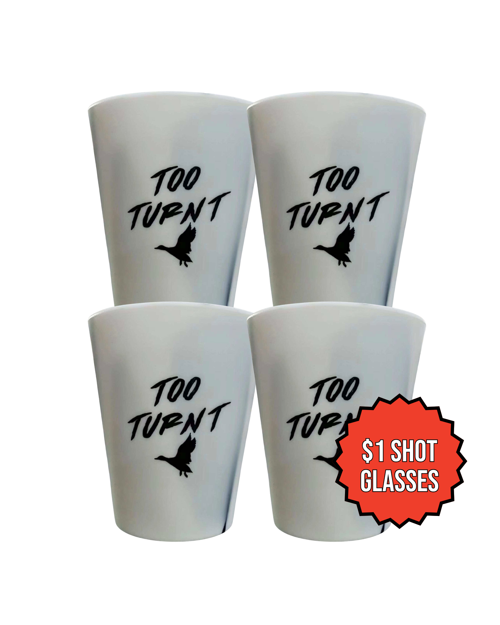 Too Turnt Shot Glasses