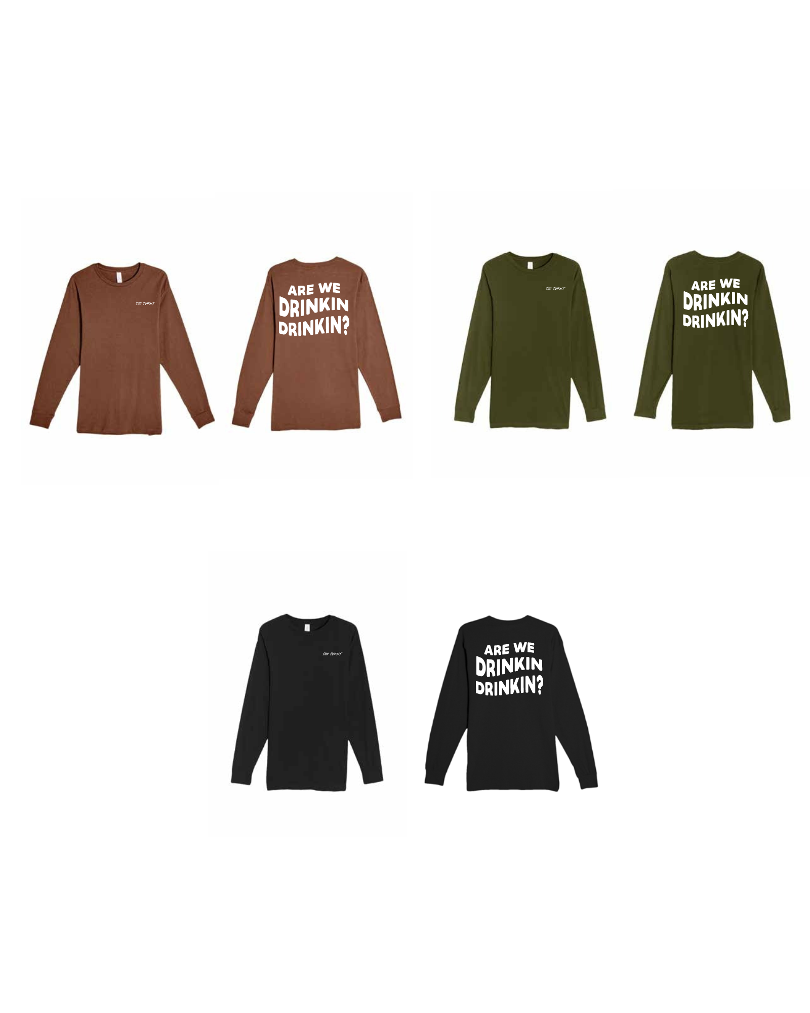 Drinkin' Long Sleeve (SIGNED)