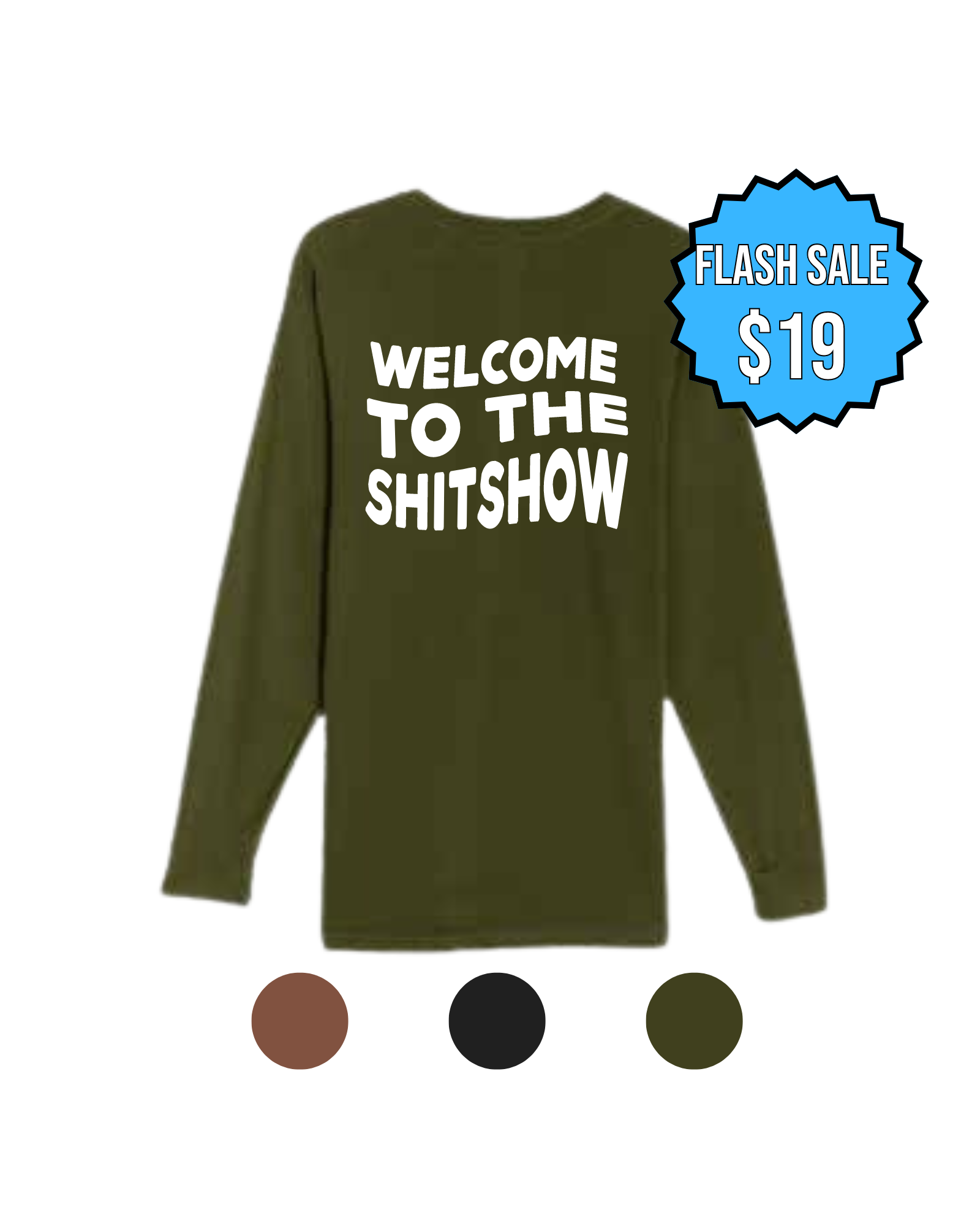 Sh!t Show Long Sleeve (SIGNED)