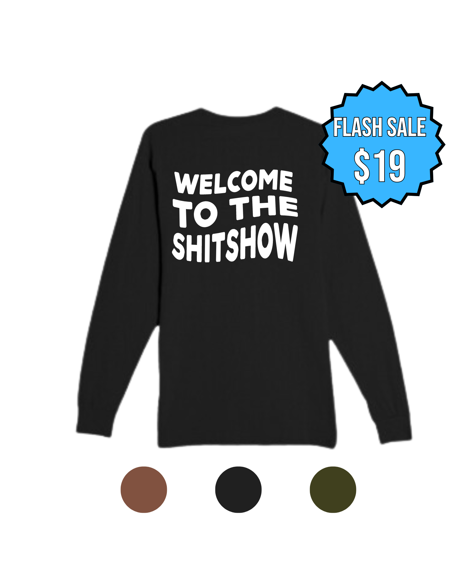 Sh!t Show Long Sleeve (SIGNED)
