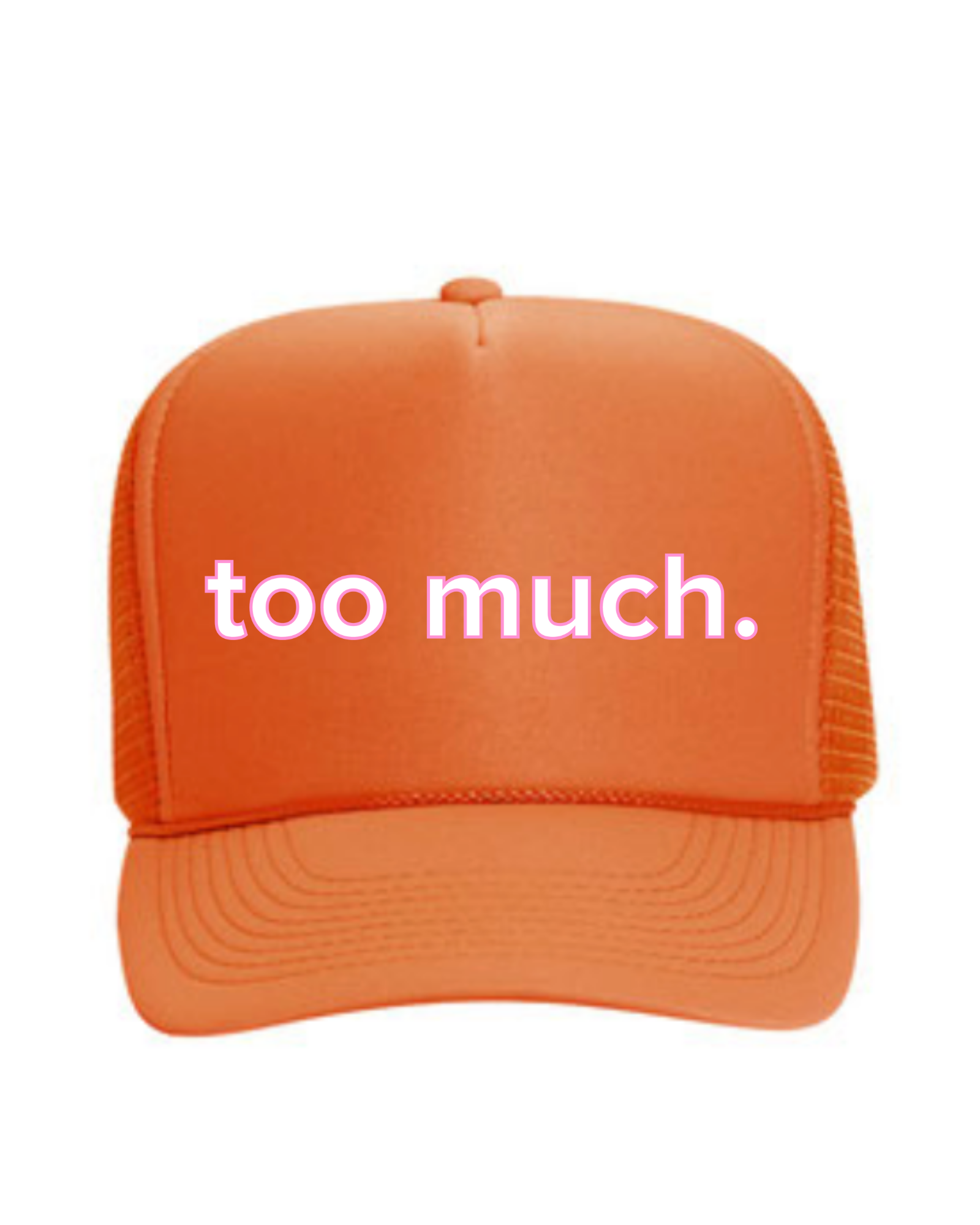 "Too Much" Hats